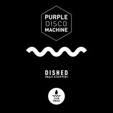 Purple Disco Machine: Dished (Male Stripper) (Edit)