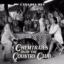 Lana Del Rey: Chemtrails Over The Country Club