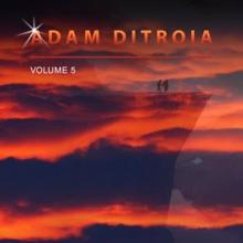 Adam DiTroia: Adam Ditroia, Vol. 5