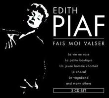 Edith PIAF: Fais Moi Valser