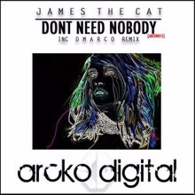 James The Cat: Don't Need Nobody