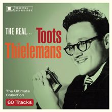 Toots Thielemans: The Real... Toots Thielemans