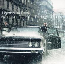 Lighthouse Family: Whatever Gets You Through The Day