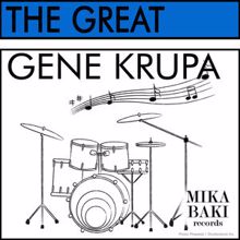 Gene Krupa: The Great