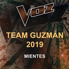 La Voz Team Guzmán 2019: Mientes (La Voz US)