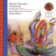 Zubin Mehta: Rimsky-Korsakov: Scheherazade, Op. 35 & Great Russian Easter Overture, Op. 36