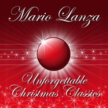 Mario Lanza: Unforgettable Christmas Classics