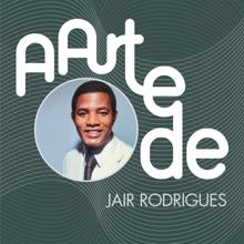 Jair Rodrigues: A Arte De Jair Rodrigues