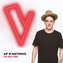 AP D'Antonio: I'm On Fire (The Voice Australia 2018 Performance / Live)