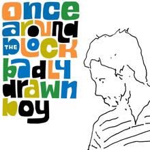 Badly Drawn Boy: Once Around the Block