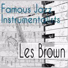 Les Brown: Famous Jazz Instrumentalists