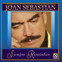 Joan Sebastian: Siempre Romántico