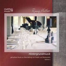 Ronny Matthes: Hintergrundmusik, Vol. 2 - Gemafreie Musik zur Beschallung von Hotels & Restaurants (Gemafrei / Royalty Free Music)