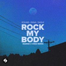 R3HAB: Rock My Body (with INNA & Sash!) [Marnik & VINAI Remix]