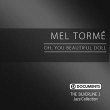 Mel Tormé: The Silverline 1 - Oh, You Beautiful Doll