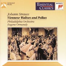 Eugene Ormandy: Johann Strauss II: Waltzes & Polkas