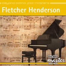 Fletcher Henderson: Beyond Patina Jazz Masters: Fletcher Henderson