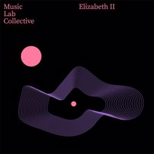 Music Lab Collective: Elizabeth II (arr. piano)