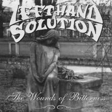 Left Hand Solution: The Wounds of Bitterness (Demo)