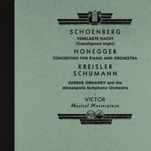 Eugene Ormandy: Ormandy Conducts Schoenberg: Verklärte Nacht and Works by Honegger, Kreisler, Schumann and More (2022 Remastered Version)