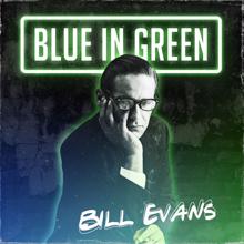 Bill Evans: Blue in Green