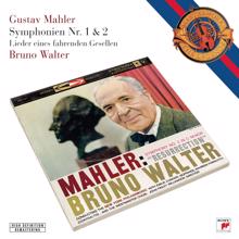 Bruno Walter: Mahler: Symphonies Nos. 1, 2 & Lieder eines fahrenden Gesellen