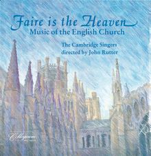 John Rutter: Faire Is The Heaven - Music Of The English Church