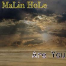 Malin Hole: Are You (Radio Edit)