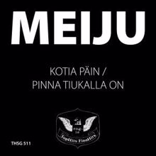 Meiju: Kotia päin