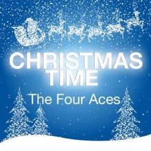 The Four Aces: Christmas Time