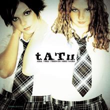 t.A.T.u.: All The Things She Said