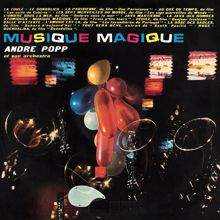 Andre Popp: Musique magique