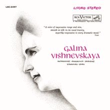 Galina Vishnevskaya: Galina Vishnevskaya Sings Rachmaninoff, Shostakovich, Prokofiev, Tchaikovsky & Glinka