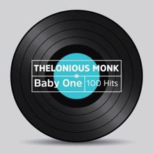 Thelonious Monk: Baby One 100 Hits