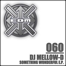 DJ Mellow-D: Something Wonderful EP