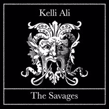 Kelli Ali: The Savages