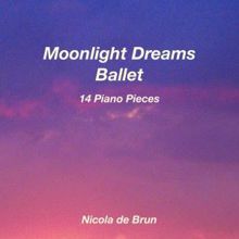 Nicola de Brun: Moonlight Dreams Ballet