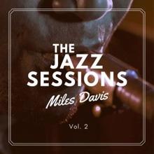 Miles Davis: The Jazz Sessions, Vol. 2