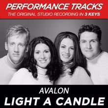 Avalon: Light A Candle (Performance Track In Key Of Eb/F/G With Background Vocals)