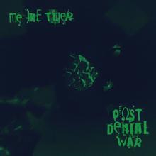 ME THE TIGER: Post Denial War