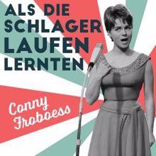 Conny Froboess: Als die Schlager laufen lernten