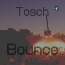 Tosch: Bounce