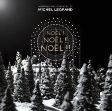 Michel Legrand: Noël ! Noël !! Noël !!!