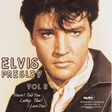 Elvis Presley: I Need You So