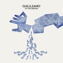 Galliano: In The Breaks