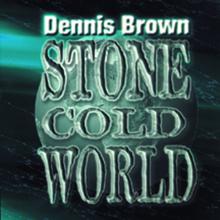 Dennis Brown: Stone Cold World