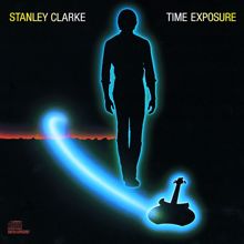 Stanley Clarke: Time Exposure
