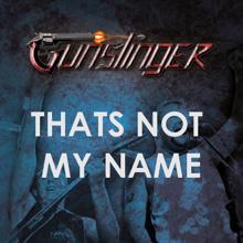 Gunslinger: That's Not My Name