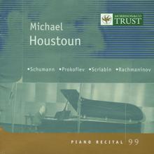 Michael Houstoun: Schumann / Prokofiev / Scriabin / Rachmaninov: Piano Music