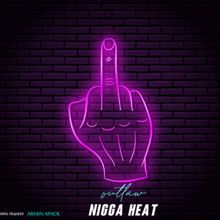 Outlaw: NIGGA HEAT